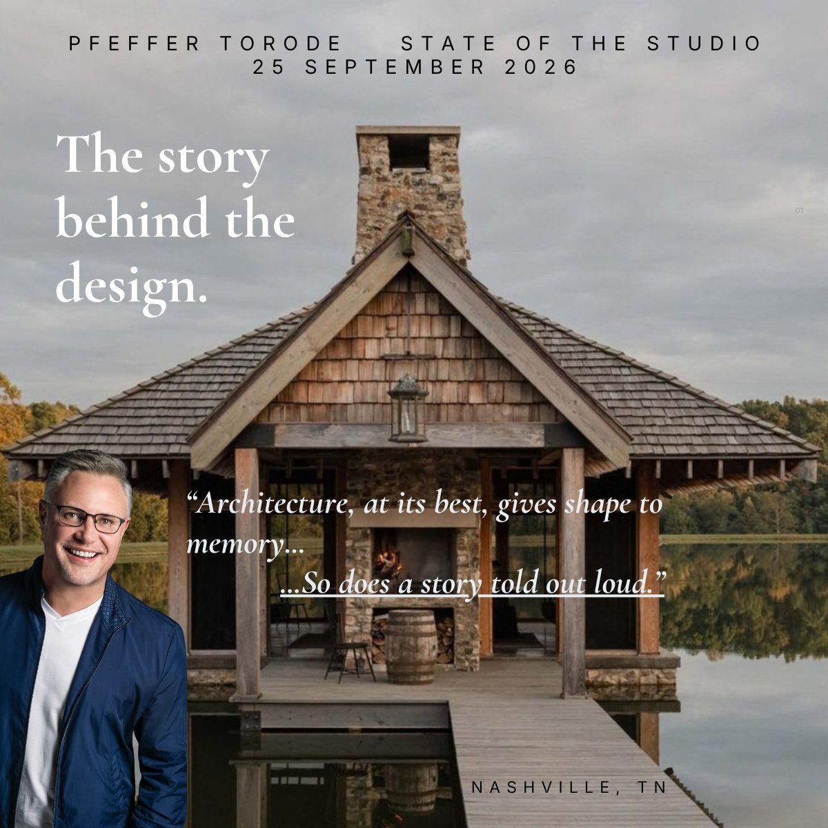 State of the Studio card: Dr. Rod Berger beside a Pfeffer Torode lakeside pavilion, with the line The story behind the design.