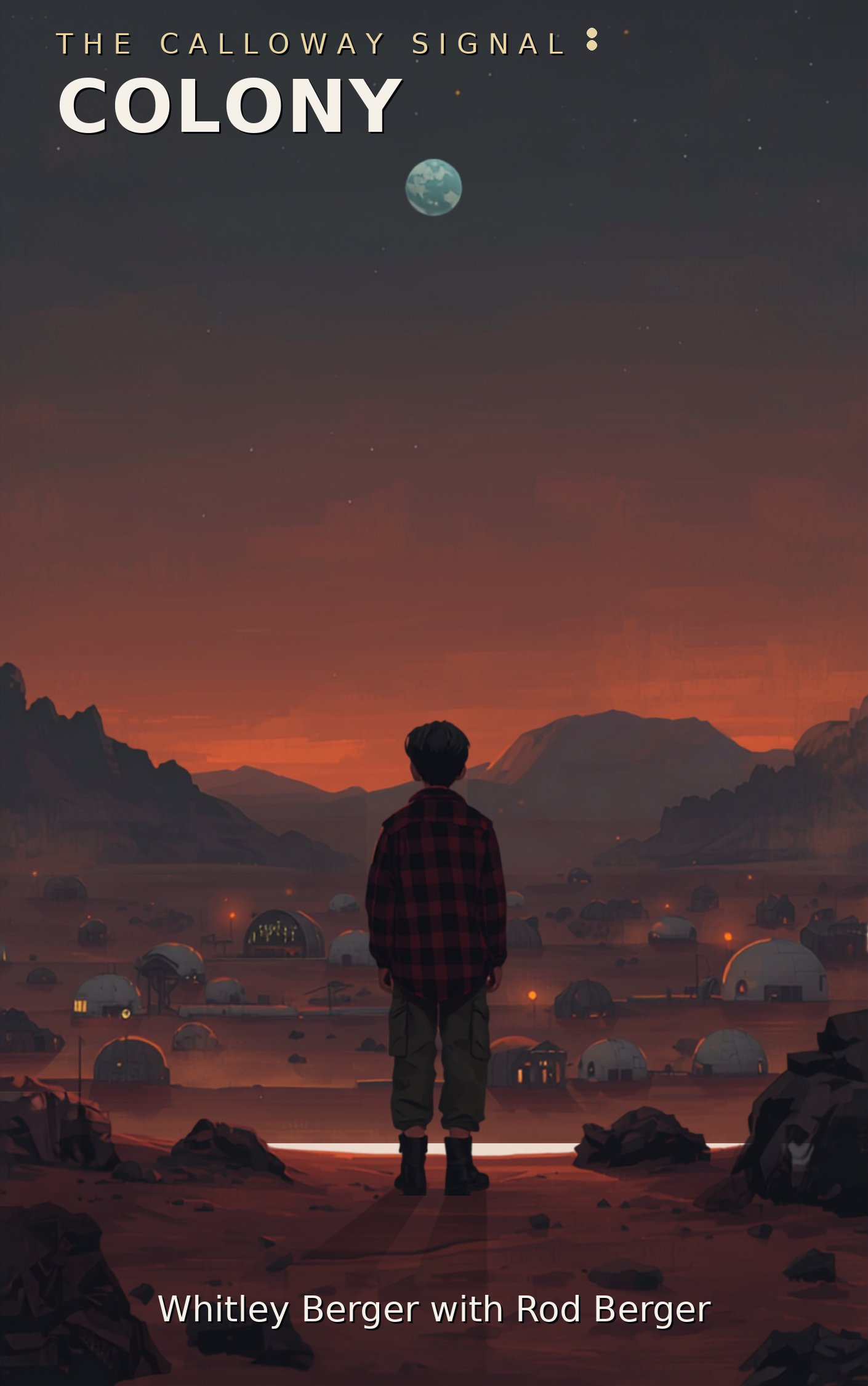 The Calloway Signal, Book 3: Colony